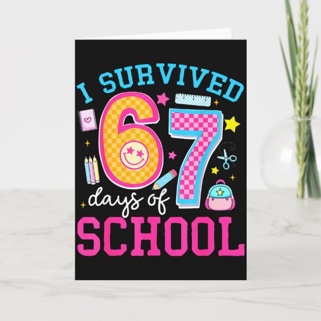 I Survived 67 Days Of School Meme Six Seven Teache Kort (Framsida)