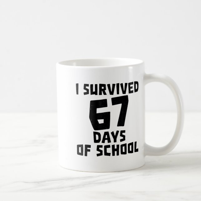 I Survived 67 Days Of School - Quote Student Life  Kaffemugg (Höger)