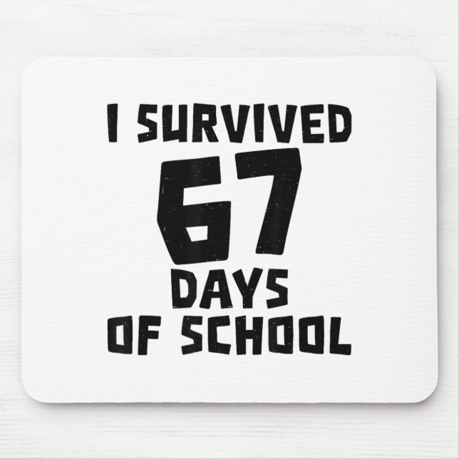 I Survived 67 Days Of School - Quote Student Life  Musmatta (Framsidan)