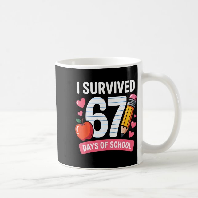 I Survived 67 Days Of School Six Seven 6 7 Teacher Kaffemugg (Höger)
