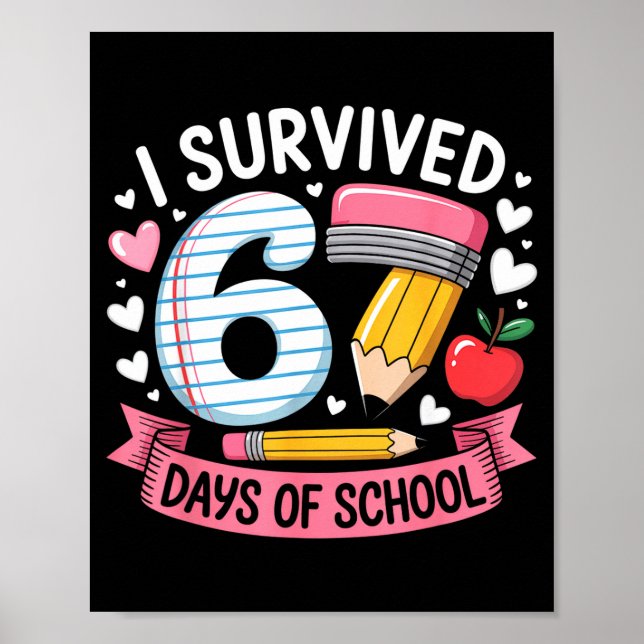I Survived 67 Days Of School Six Seven 6 7 Teacher Poster (Framsidan)