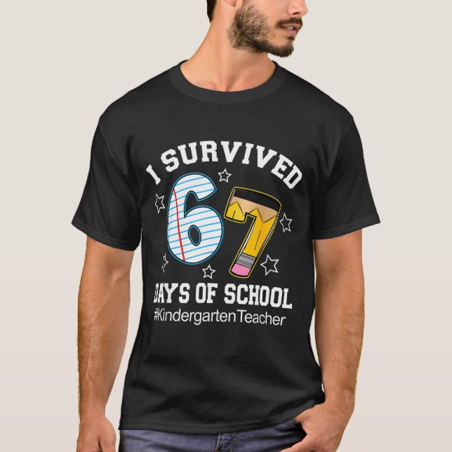 I Survived 67 Days Of School Six Seven Kindergarte T Shirt (Framsida)