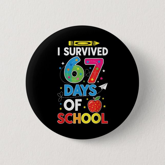 I Survived 67 Days Of School Six Seven Meme For Me Knapp (Framsida)