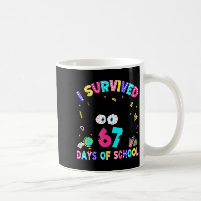 I Survived 67 Days Of School Six Seven Meme Slang  Kaffemugg (Höger)