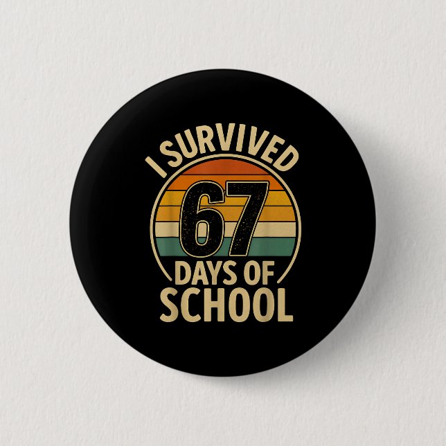 I Survived 67 Days Of School Six Seven Meme Studen Knapp (Framsida)