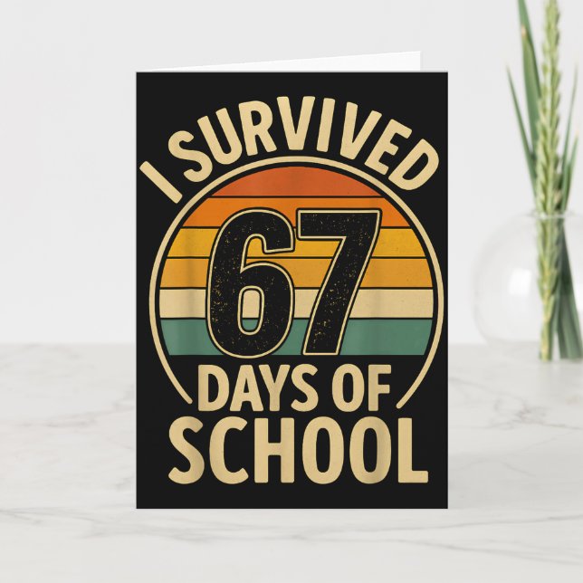 I Survived 67 Days Of School Six Seven Meme Studen Kort (Framsida)