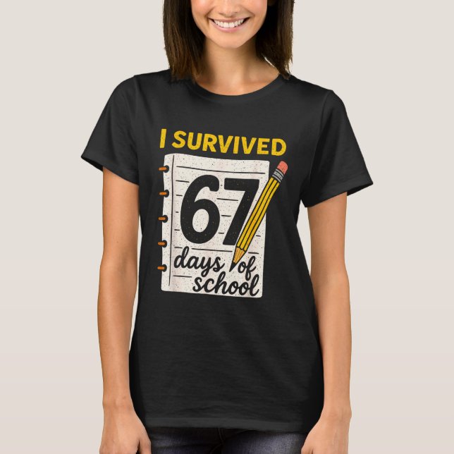 I Survived 67 Days Of School Six Seven Meme Studen T Shirt (Framsida)