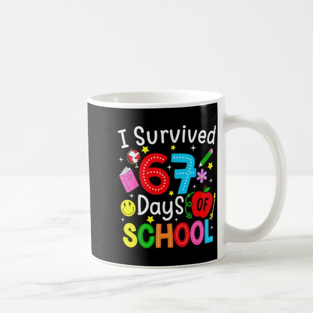 I Survived 67 Days Of School Six Seven Meme Teache Kaffemugg (Höger)