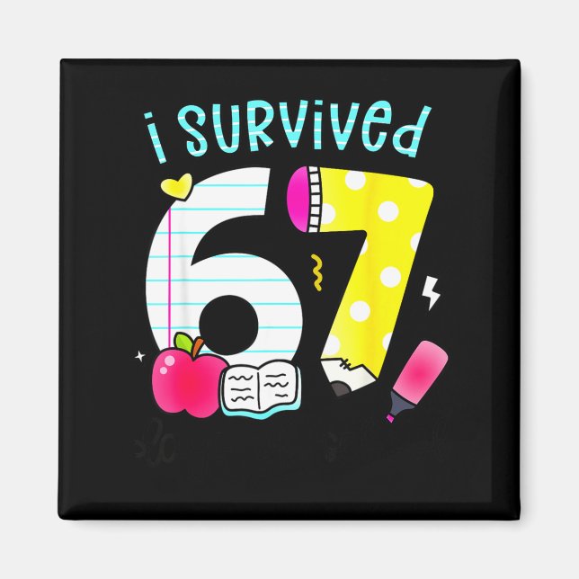I Survived 67 Days Of School Six Seven Meme Teache Magnet (Framsidan)