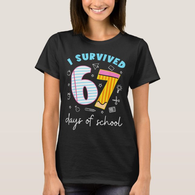 I Survived 67 Days Of School Six Seven Meme Teache T Shirt (Framsida)