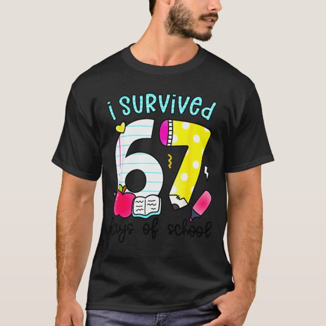 I Survived 67 Days Of School Six Seven Meme Teache T Shirt (Framsida)
