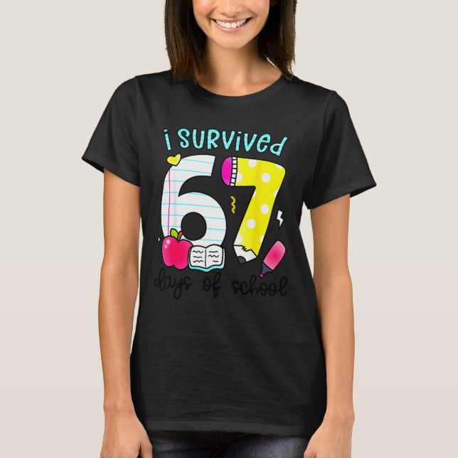 I Survived 67 Days Of School Six Seven Meme Teache T Shirt (Framsida)