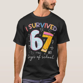I Survived 67 Days Of School Six Seven Meme Teache T Shirt