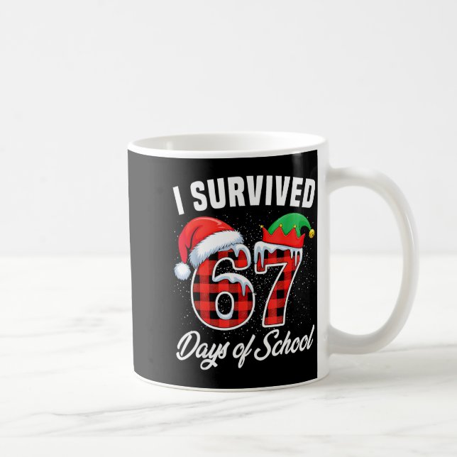 I Survived 67 Days Of School Six Seven Teacher Stu Kaffemugg (Höger)