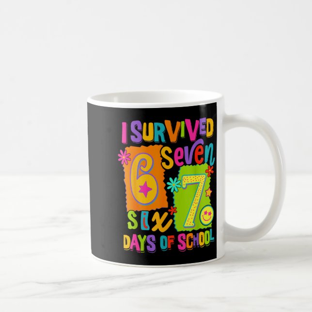I Survived 67 Days Of School Six Seven Teachers St Kaffemugg (Höger)