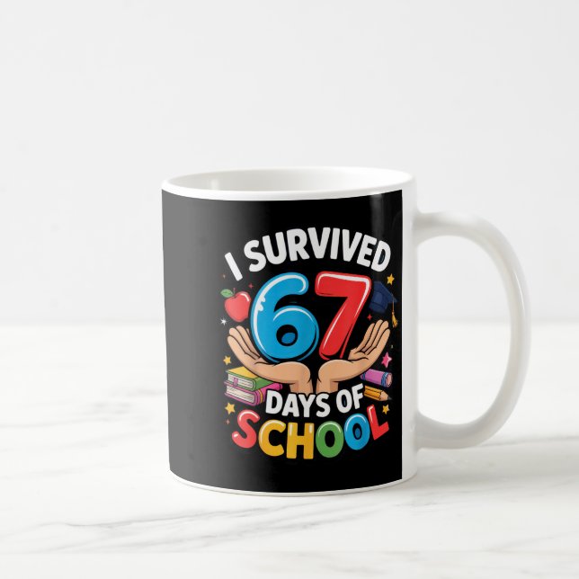 I Survived 67 Days Of School Student Fun Vibe End  Kaffemugg (Höger)