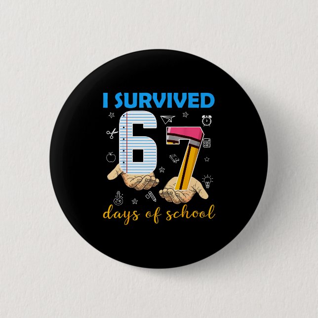 I Survived 67 Days Of School Students Teachers 100 Knapp (Framsida)