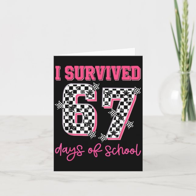 I Survived 67 Days Of School Students Teachers 100 Kort (Framsida)