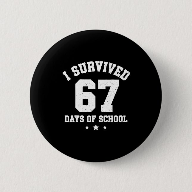 I Survived 67 Days Of School Students Teachers 67  Knapp (Framsida)