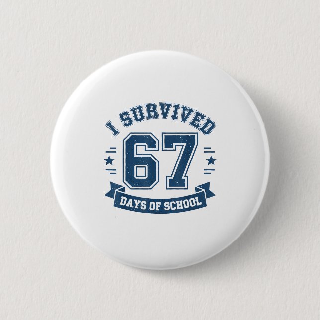 I Survived 67 Days Of School Students Teachers 67  Knapp (Framsida)