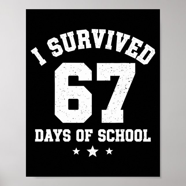 I Survived 67 Days Of School Students Teachers 67  Poster (Framsidan)