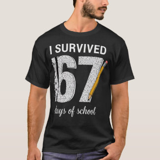 I Survived 67 Days Of School Students Teachers 67 T Shirt