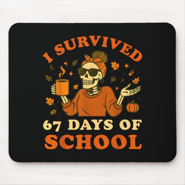 I Survived 67 Days Of School Teacher Skeleton Funn Musmatta (Framsidan)