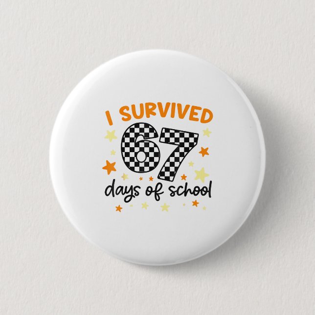 I Survived 67 Days Of School Teacher Student Funny Knapp (Framsida)