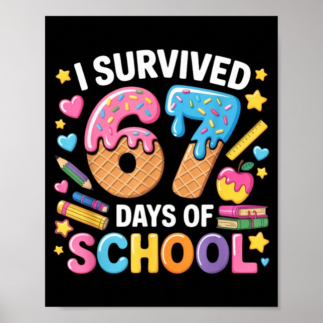 I Survived 67 Days Of School Teacher Student Ice C Poster (Framsidan)