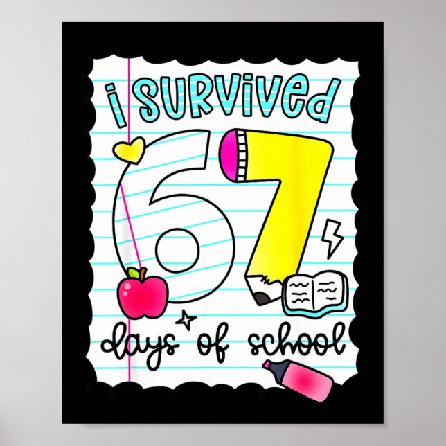 I Survived 67 Days Of School Teacher Student Six S Poster (Framsidan)