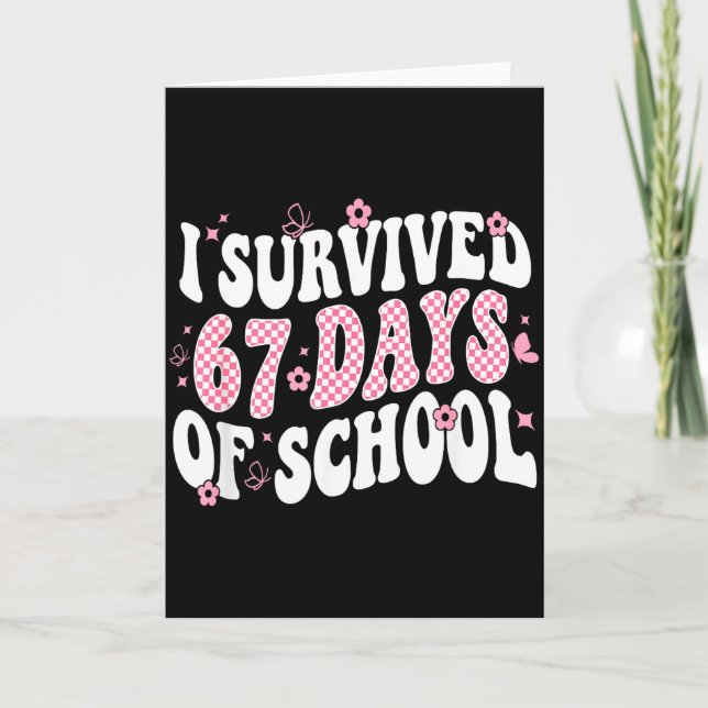I Survived 67 Days Of School Teachers Kid 67 Slang Kort (Framsida)