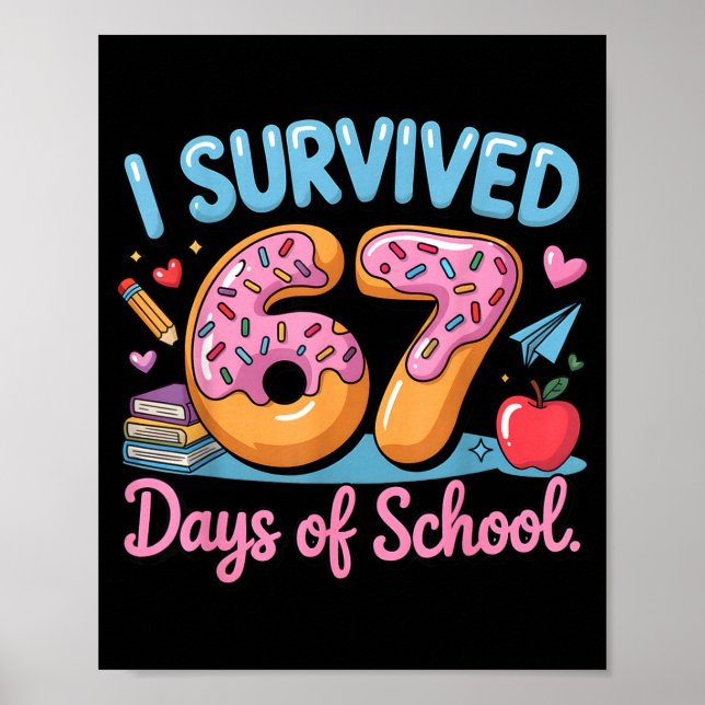 I Survived 67 Days Of School - Teachers Students D Poster (Framsidan)