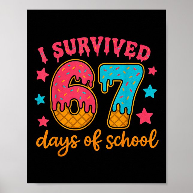I Survived 67 Days Of School Teachers Students Gen Poster (Framsidan)