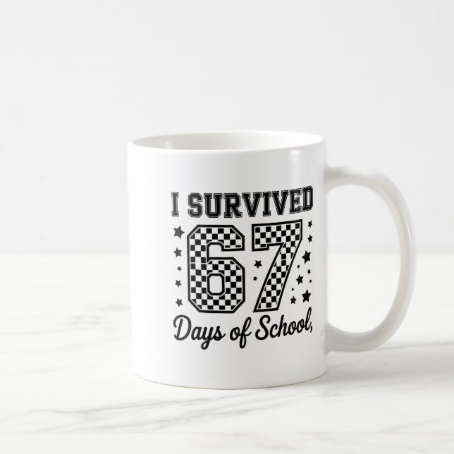 I Survived 67 Days Of School Teachers Students  Kaffemugg (Höger)