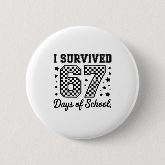 I Survived 67 Days Of School Teachers Students  Knapp (Framsida)