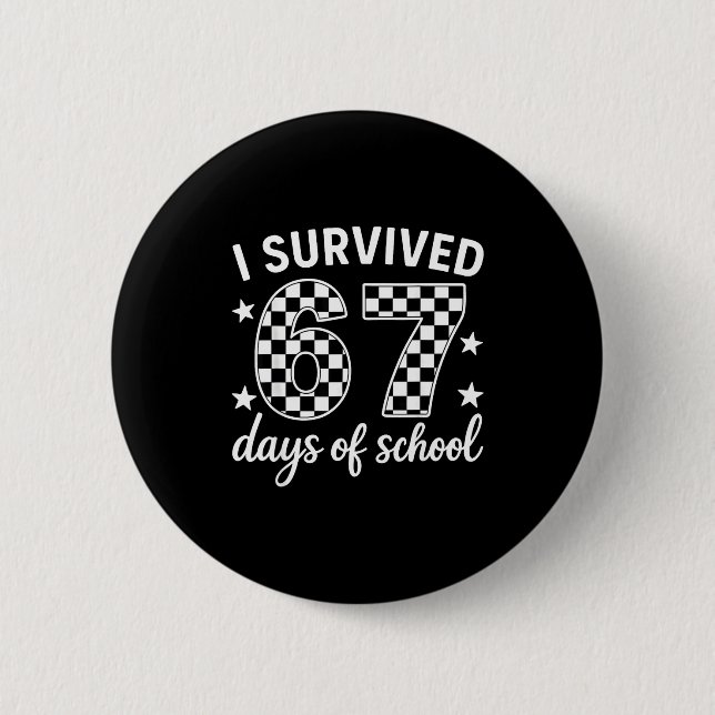 I Survived 67 Days Of School Teachers Students  Knapp (Framsida)