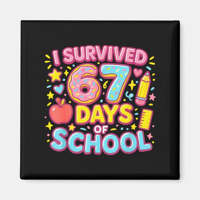 I Survived 67 Days Of School Teachers Students  Magnet (Framsidan)