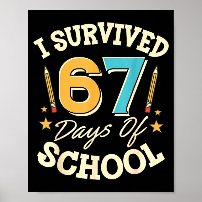 I Survived 67 Days Of School Teachers Students Mem Poster (Framsidan)
