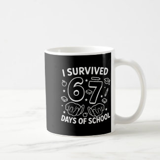 I Survived 67 Days Of School Teachers Students Six Kaffemugg