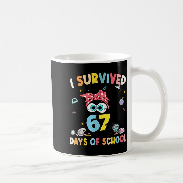 I Survived 67 Days Of School Teachers Students Six Kaffemugg (Höger)