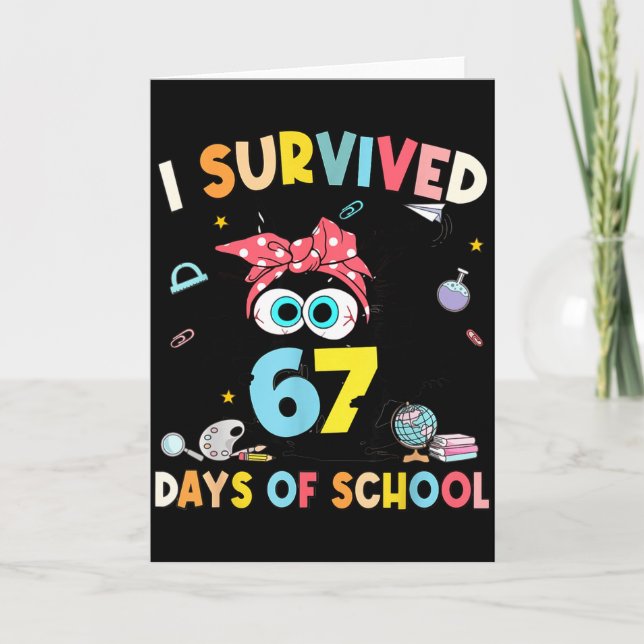 I Survived 67 Days Of School Teachers Students Six Kort (Framsida)