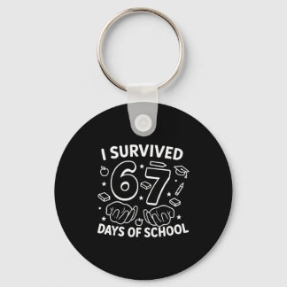 I Survived 67 Days Of School Teachers Students Six Nyckelring