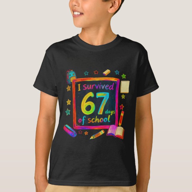 I Survived 67 Days Of School Teachers Students Six T Shirt (Framsida)