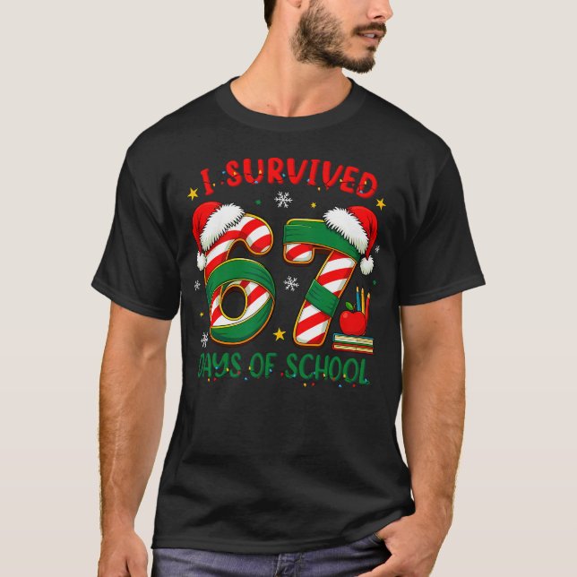 I Survived 67 Days Of School Teachers Students Six T Shirt (Framsida)