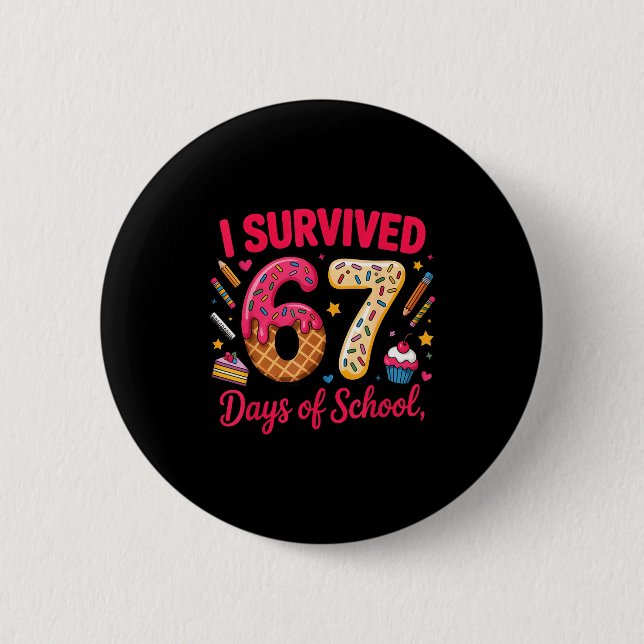 I Survived 67 Days Of School Teachers Students Tee Knapp (Framsida)