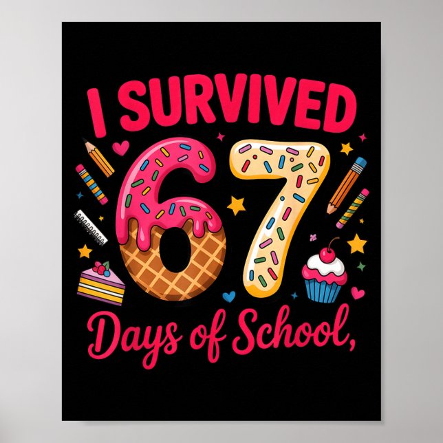 I Survived 67 Days Of School Teachers Students Tee Poster (Framsidan)