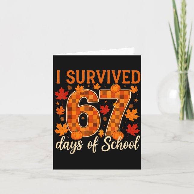 I Survived 67 Days Of School Thanksgiving Funny 6  Kort (Framsida)