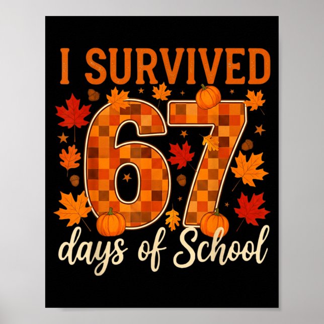 I Survived 67 Days Of School Thanksgiving Funny 6  Poster (Framsidan)