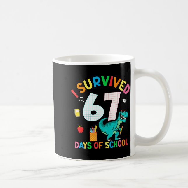 I Survived 67 Days Of School Trex Funny 67 Teacher Kaffemugg (Höger)