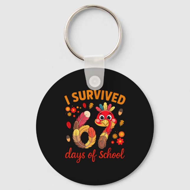 I Survived 67 Days Of School Turkey Thanksgiving T Nyckelring (Framsida)